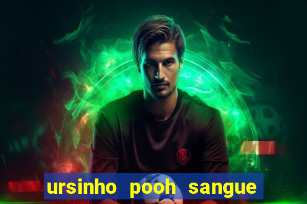 ursinho pooh sangue e mel 2 filme completo dublado